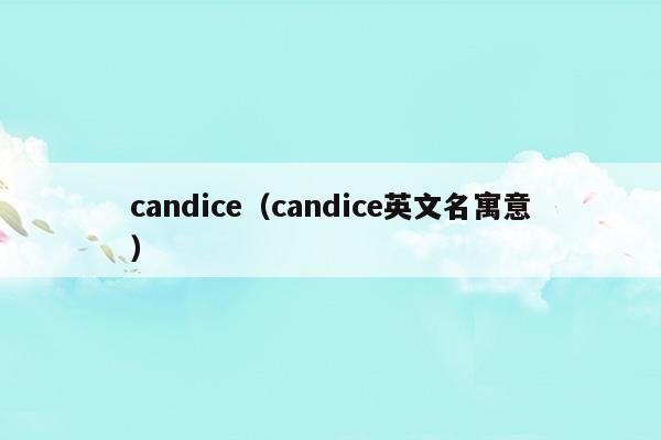 candice
